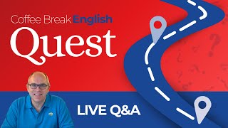 The Coffee Break English Quest: your questions answered