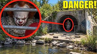if you see IT the Clown in a tunnel... RUN AWAY FAST!! (HE IS BAD!!)