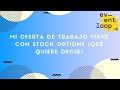 #Eventloop 20.08 - Mi oferta de trabajo viene con stock options ¿Qué quiere decir?