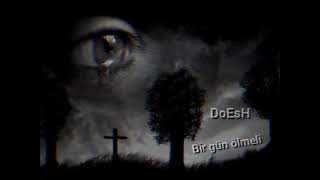 DoEsH-Bir-gün-ölmeli (official audio)