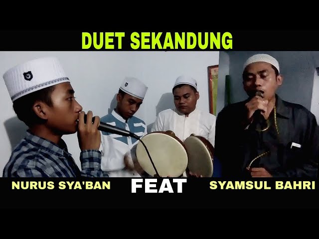 DUET SEKANDUNG | Nurus Sya'ban feat Syamsul Bahri class=