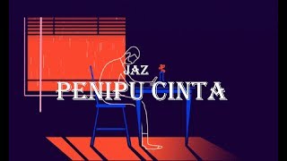 Jaz - Penipu Cinta (Lyrics)