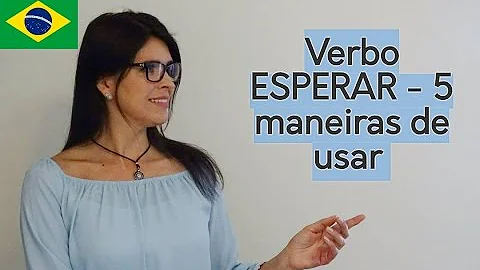 Qual é o verbo esperar?