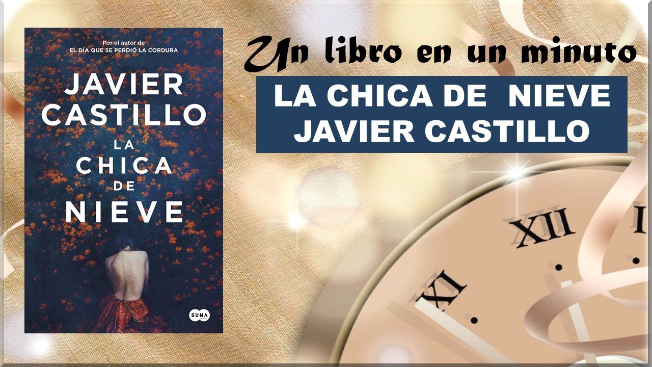 La chica de nieve- Javier Castillo