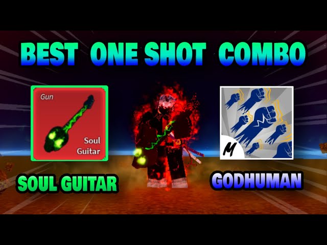 How To Get Soul Guitar + OP Combo With God Human