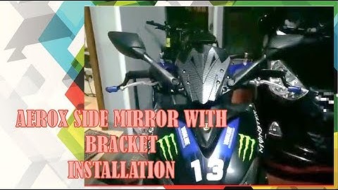 AEROX SIDEMIRROR AND BRACKET INSTALLATION