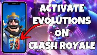 How To Activate Evolutions On Clash Royale (2026)
