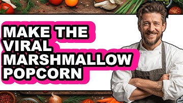 How To Make The Viral Marshmallow Popcorn - Easy Guide