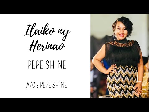 Ilaiko ny Herinao (version officielle) - Pepe Shine