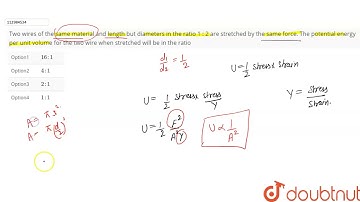 Two wires of the same material and length but diameters in the ratio 1 : 2 are stretched by