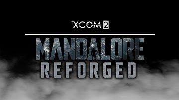 XCOM 2: Star Wars Mandalore Reforged Recruitment Video! Submit Your Unit!