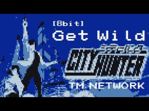 [8 Bit] Get Wild - City Hunter - シティーハンター / TM NETWORK