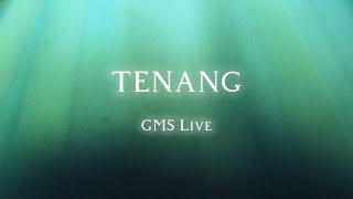 Lirik Lagu Rohani Tenang - GMS Live