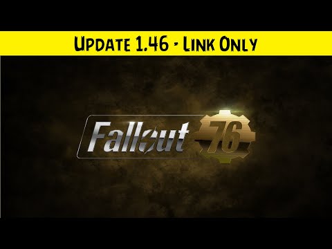 Fallout 76 💠 Update 1.46 (LINK ONLY)