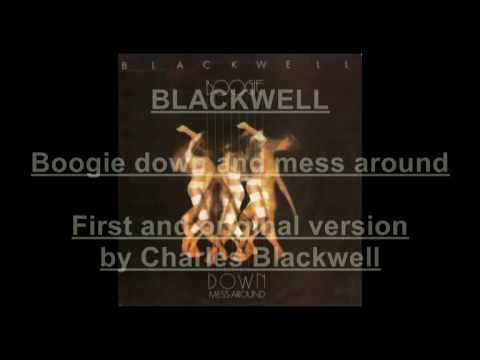 Blackwell - Boogie Down and Mess Around 1976