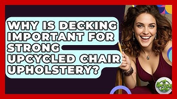Why Is Decking Important For Strong Upcycled Chair Upholstery? - The Upcycle Lab