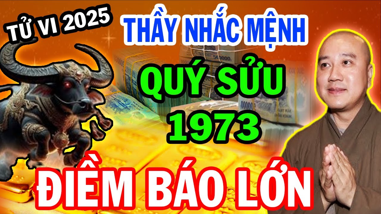 Nghe Thầy Dặn Kỹ:Tuổi Qúy Sửu 1973 Cần Nhớ Kỹ 3 Điều Này, Để Đón Phúc Tránh Họa, Năm 2025 CỰC GIÀU