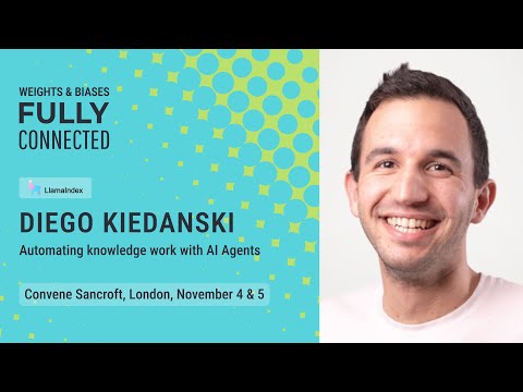 Automating knowledge work with AI agents - LlamaIndex @ Fully Connected London '25