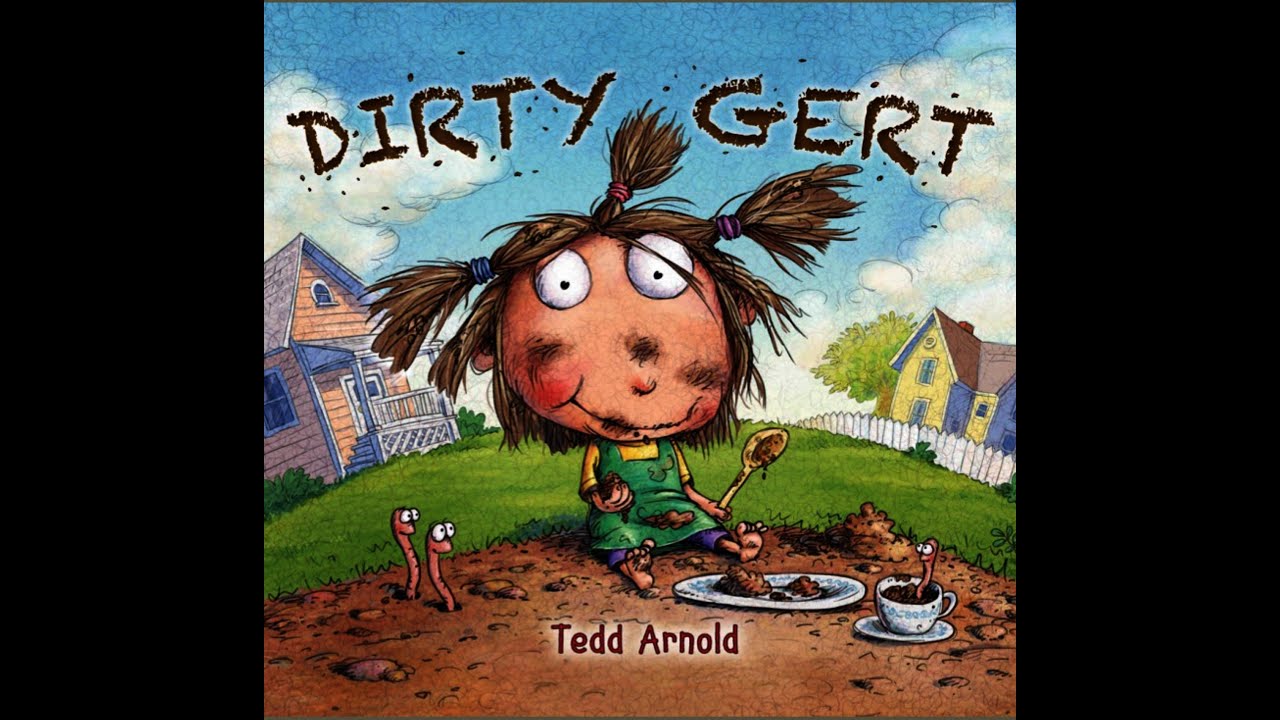 Dirty Gert By Tedd Arnold YouTube Dirty Gert By Tedd Arnold YouTube