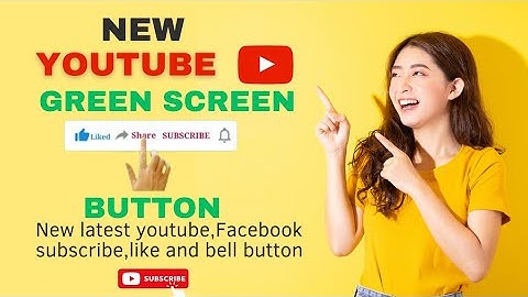 Green Screen New transparent Original 4K Like Share Subscribe Bell Button | ahmad soft and solution