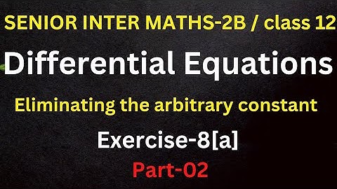 senior inter MATHS 2B/Differential equations/part-02// exercise-8[a]//class12/@naveenreddyMATH