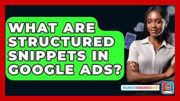 What Are Structured Snippets In Google Ads? - SearchEnginesHub.com