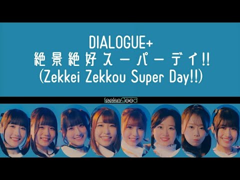 [ROM/CODED] DIALOGUE+ 'Zekkei Zekkou Super Day!!'