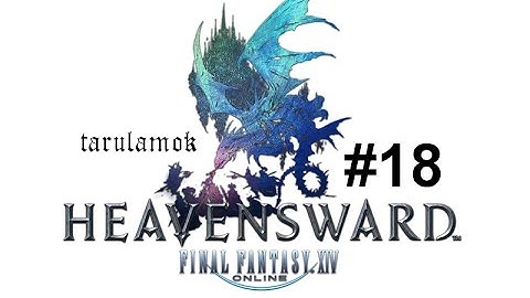 FFXIV - 3.0 Main Scenario Quest - Heavensward DLC part 18