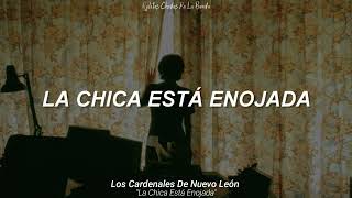 Video thumbnail of "Los Cardenales De Nuevo León - La Chica Está Enojada (Letra)"