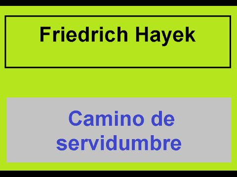 Camino De Servidumbre - Friedrich Von Hayek