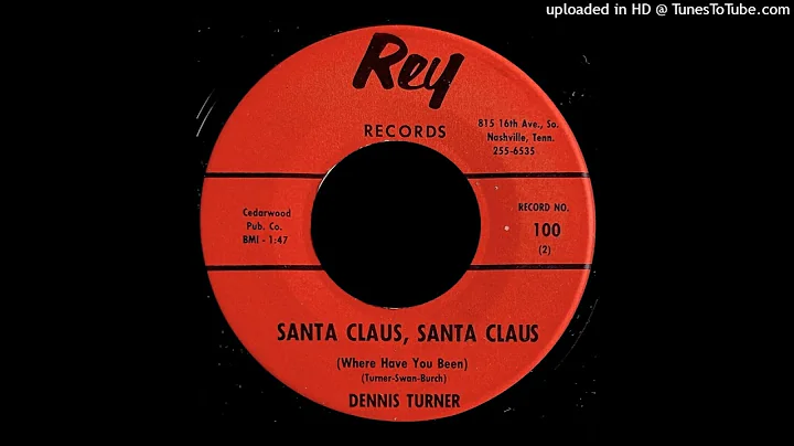 Dennis Turner - Santa Claus b/w Christmas, And I L...
