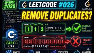 LeetCode Problem #26: Remove Duplicates from Sorted Array | Easy C++Solution & Optimal Approach Net Worth