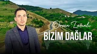 Orxan Lacinli - Bizim Daglar  Resimi