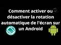 Comment activer ou désactiver la rotation automatique de l'écran sur un téléphone Android – Guide