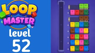 Loop Master level 52 walkthrough solution 
