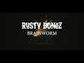 Capture de la vidéo Rusty Bonez - Brainworm (Official Music Video)