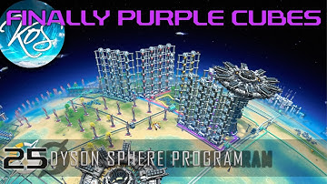 Dyson Sphere Program - FINISHING PURPLE CUBES - Let