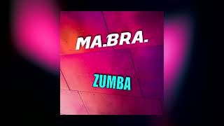 MA.BRA. - zumba (Ma.Bra. Mix) 133 Bpm