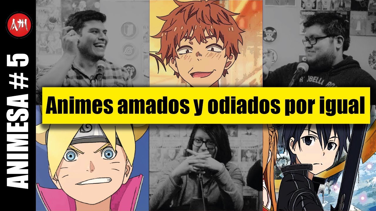 ANIMES QUE SON POPULARES Y ODIADOS POR IGUAL | ANIMESA #5 - YouTube