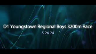 Boys 3200m D1 Regional Race 5 24 24