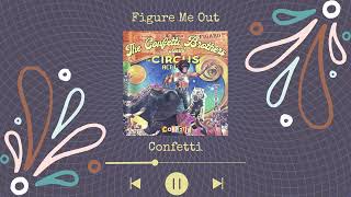 Confetti - Figure Me Out (Slowed & Reverb)