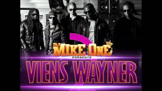 Dj Mike one - Viens Wayner 2 feat. Kaf Malbar, Jmi Sissoko, Pompis, Admiral T, Kalash & Elephant Man