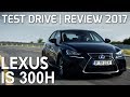 LEXUS IS300h 2017 | TEST DRIVE eblogAUTO
