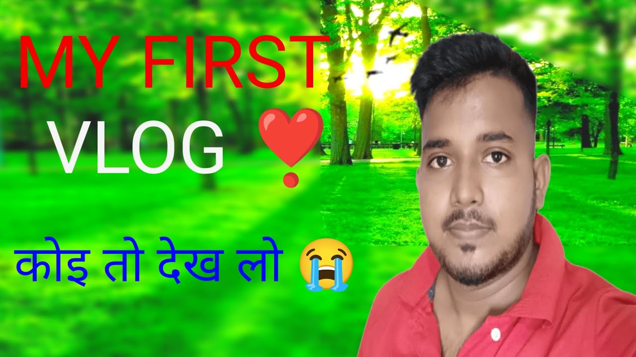 MY FIRST VLOG $$& And MY FIRST VLOG ON YOUTUBE Mr. THAKUR AKASH ️ ️ ...