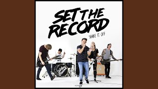 Video thumbnail of "Set the Record - Shake It Off"