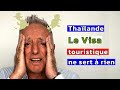 Thalande et si le visa touristique ne servait  rien  beaucoup de dmarches pour peu