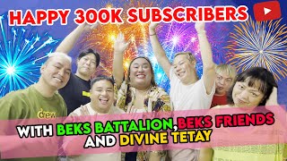 HAPPY 300K with BEKS BATTALION, BEKS FRIENDS and Divine TETAY | PETITE TV