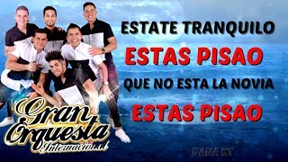 Gran Orquesta Internacional - Estas Pisao (Primicia 2017)