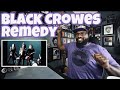 Black Crowes - Remedy | REACTION