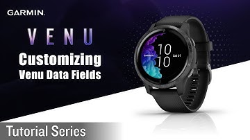 Tutorial - Customize Data Fields Venu